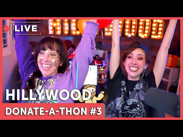 LIVE - HILLYWOOD DONATE-A-THON #3