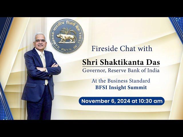 Fireside chat with Governor, Shri Shaktikanta Das at the Business Standard - BFSI Insight Summit