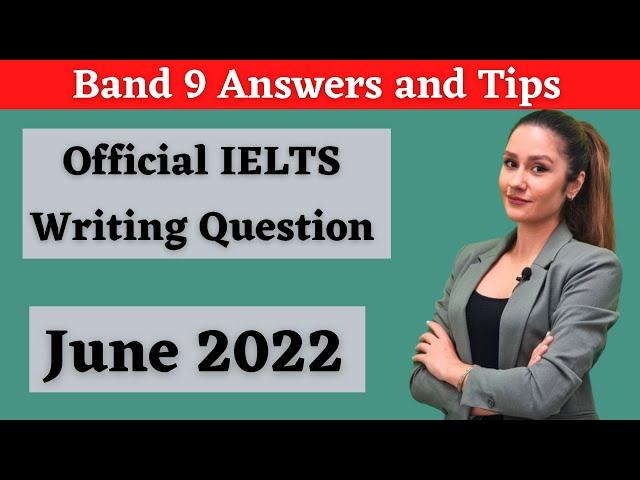 Latest IELTS Writing Test with band 9 answer, 2022