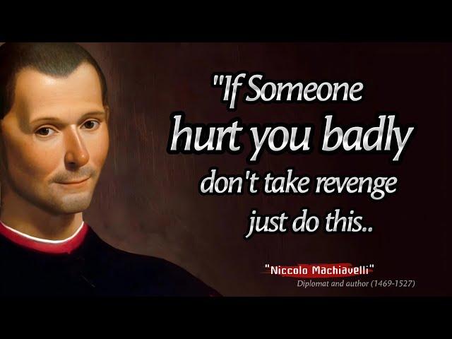 Niccolo Machiavelli Inspirational And Motivational Quotes You Should Know Before You Get Old