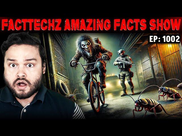 FactTechz AMAZING FACTS Show - Episode 1002