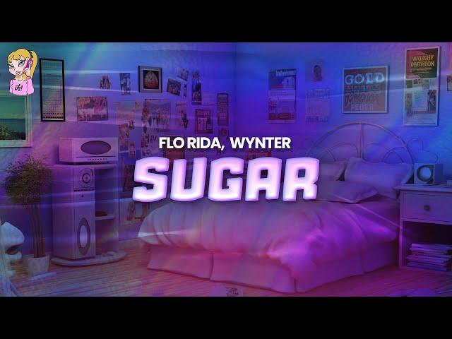 Flo Rida feat. Wynter - Sugar // Lyrics