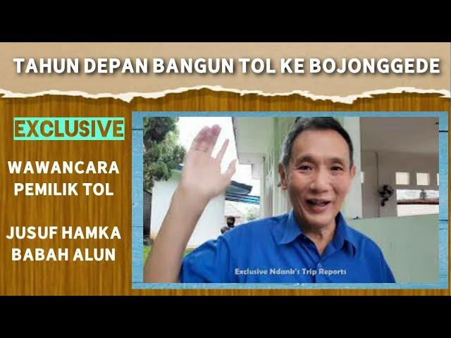 Exclusive...Jusuf Hamka : Insya Allah Tol Ke Bojonggede Dibangun Tahun Depan