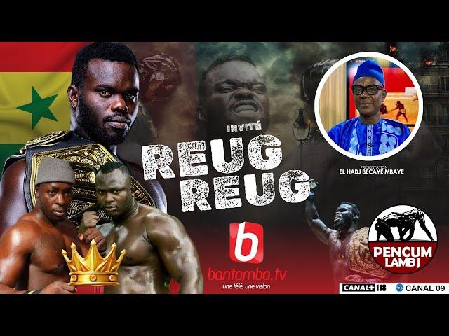 SUIVEZ PENCUM LAMB J AVEC HADJI BECAYE MBAYE ET SA TEAM - INVITES REUG REUG