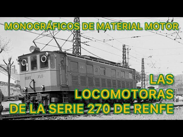 Las LOCOMOTORAS de la serie 270 de RENFE Ex-7000 Norte historia FERROCARRIL Español  TRENES MMM20