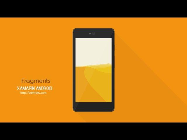 Xamarin Android Tutorial - Fragments