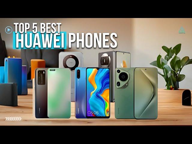 [Top 5] Best Huawei Phones in 2024 – Best for Camera, Multitasking, and apps