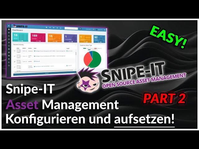  Snipe-IT Asset Tool PART 2: Schritt-für-Schritt zur perfekten IT-Verwaltung! ️