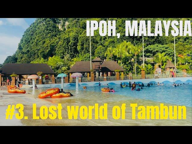 Part 3: Lost world of Tambun | IPOH | Malaysia | Adventures | Water rides