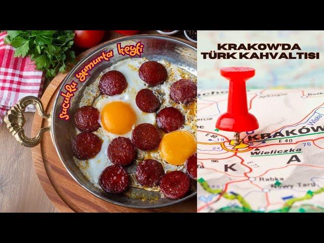 Krakow’da Türk Kahvaltısı: Sucuklu Yumurta Ziyafeti!