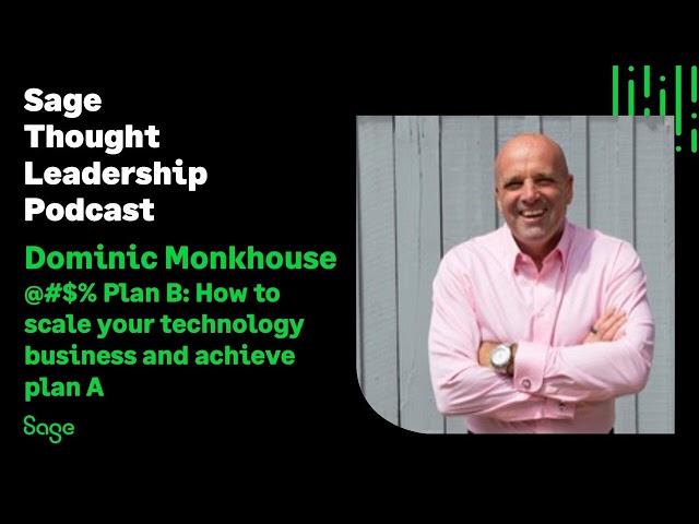 Thought Leader - Dominic Monkhouse on his book @#$% Plan B: How to scale your technology...