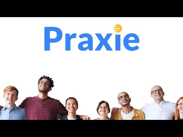 Praxie Overview