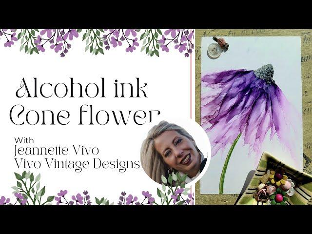 Alcohol ink Cone Flower