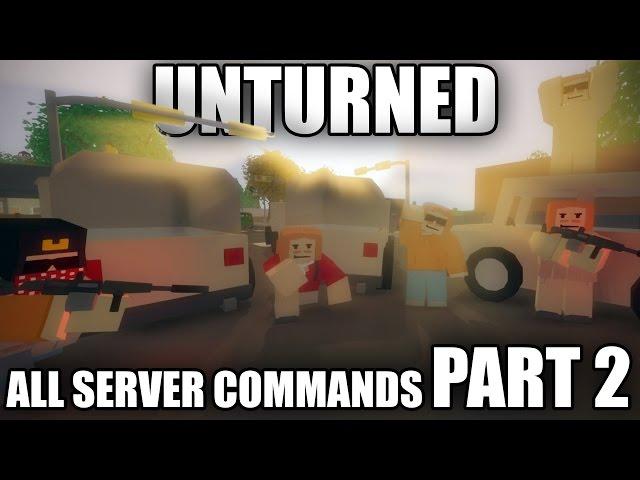 All Unturned 3.0 SERVER COMMANDS - PART 2