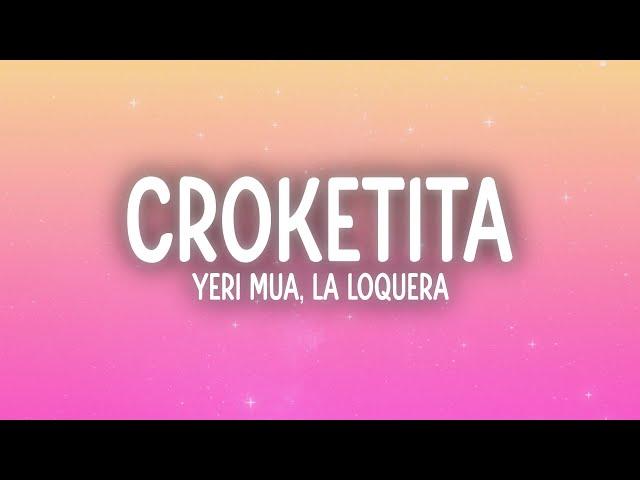 Yeri Mua, La Loquera - Croketita (Letra/Lyrics)