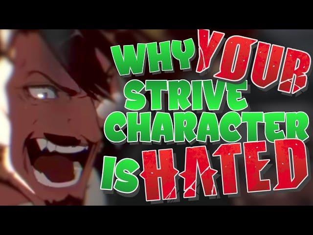 Why everyone hates YOUR strive character (In 30 Seconds Or Less)