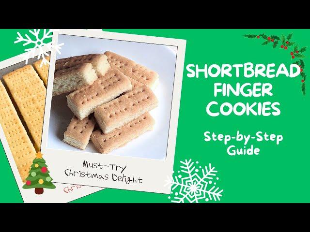 A Christmas Delight: Step-by-Step Guide to a Decadent Shortbread Finger Cookies Recipe