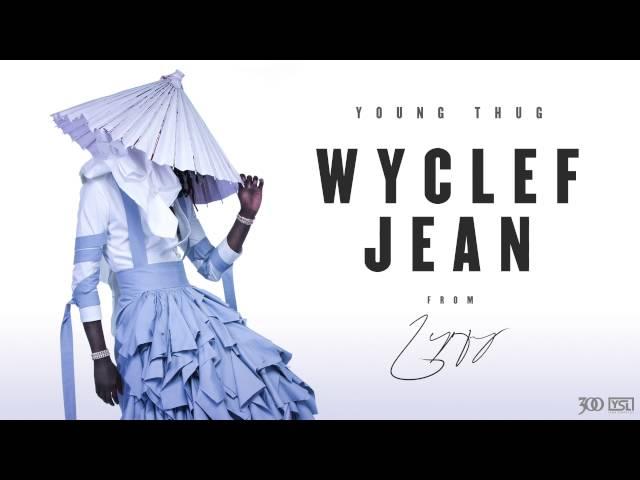 Young Thug - Wyclef Jean [Official Audio]