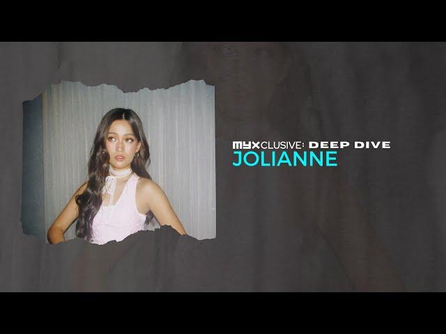 "My best is only a tiny part of me, and I come with complexities " - Jolianne | MYXclusive Deep Dive