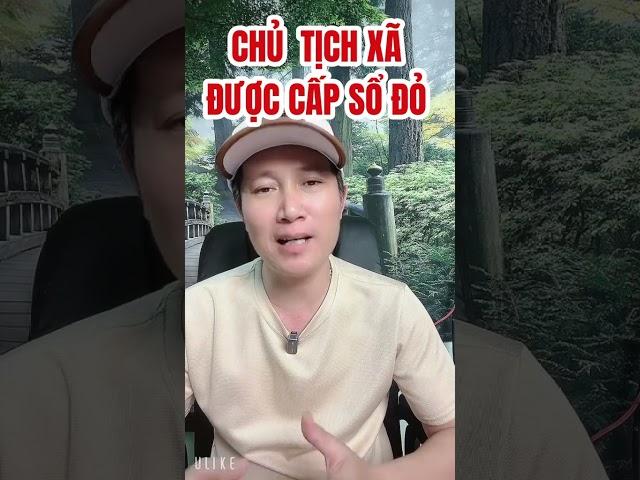 1-7-2025 Chu tịch xã được cấp sổ đỏ #phaplybds #tintucbds #youtube #youtubeshorts #nguyenquangvinh