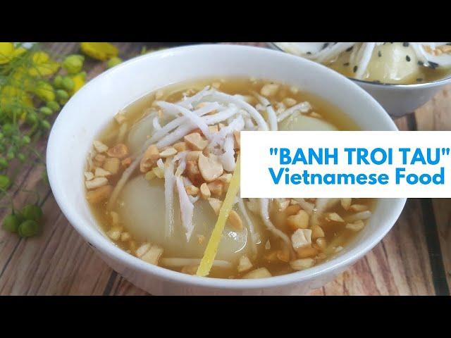 BANH TROI TAU - Vietnamese Food