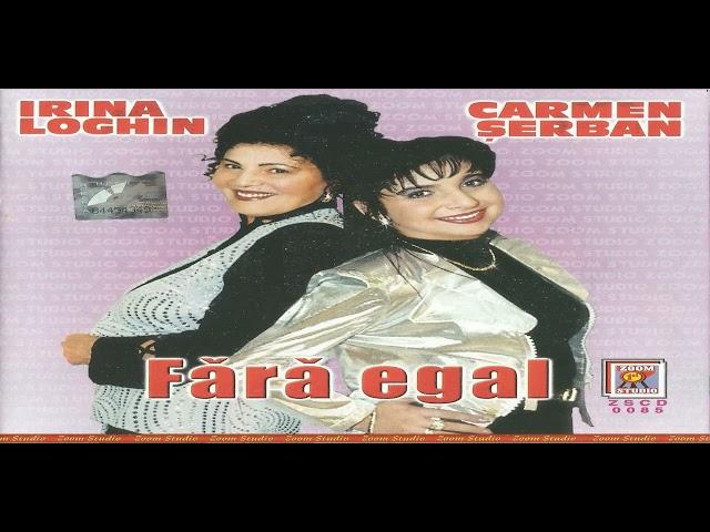 Carmen Serban si Irina Loghin - fara egal C.D. 2000