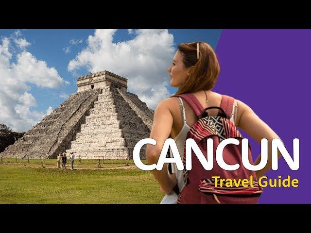  Cancun Travel Guide  | Watch BEFORE You Go!