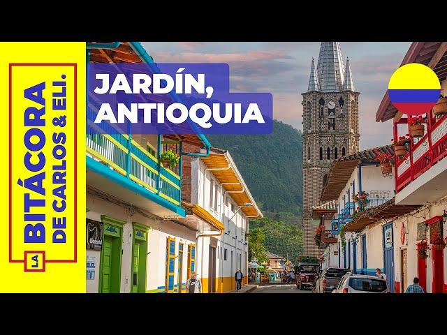 Jardín, Antioquia ¡UN PUEBLO INCREÍBLE!