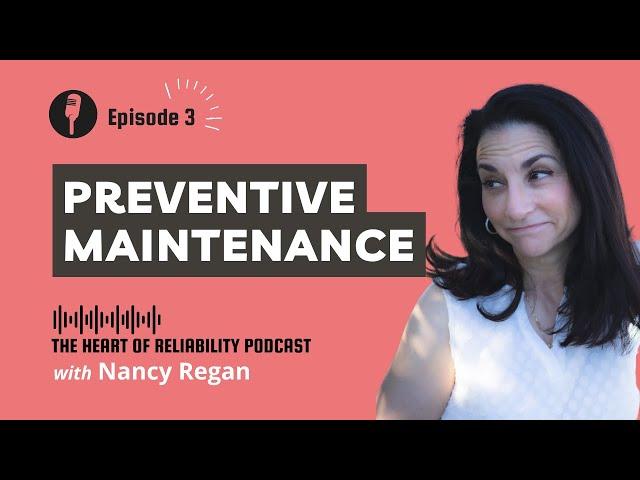 Episode 3: What is Preventive Maintenance and How are Task Intervals Assigned?