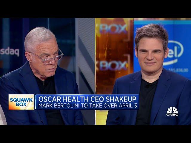 Oscar Health CEO shakeup: Mark Bertolini to take over April 3