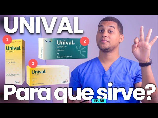 UNIVAL (sucralfate) WHAT IS IT FOR | 3 THINGS