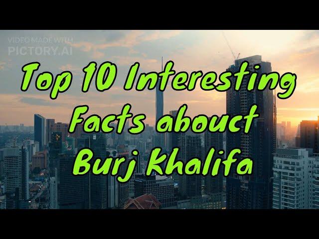 Top 10 Interesring Facts About Burj Khalifa by The Facts Explorer. #burjkhalifa  #thefactsexplorer