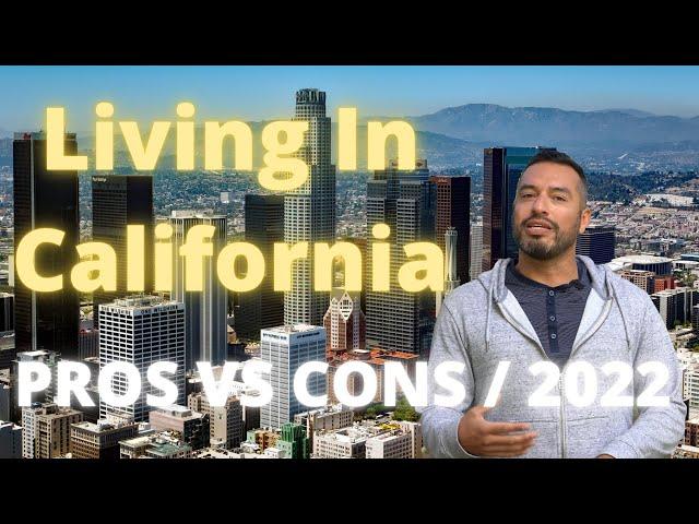 Pros and Cons of Living in California 2023 | Living in Southern California