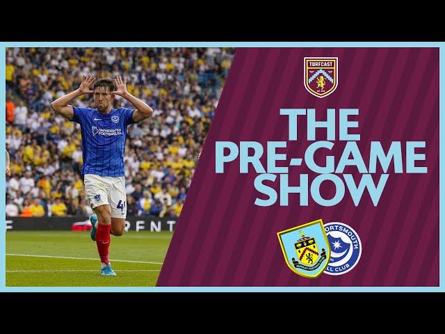 The Pre-Game Show | BURNLEY V PORTSMOUTH | Can the Clarets punish newly promoted Pompey?