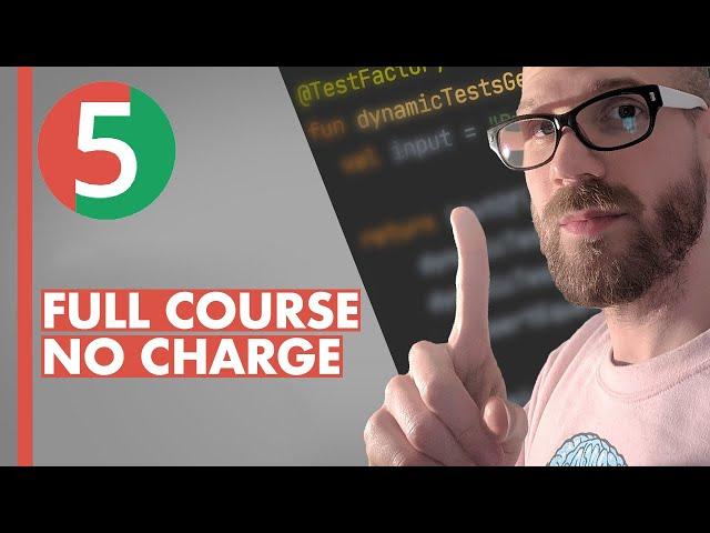 JUnit 5: Front To Back (FULL COURSE)