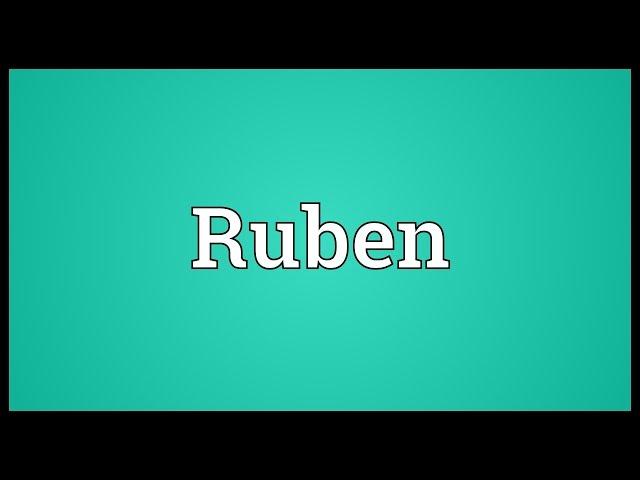 Ruben Meaning