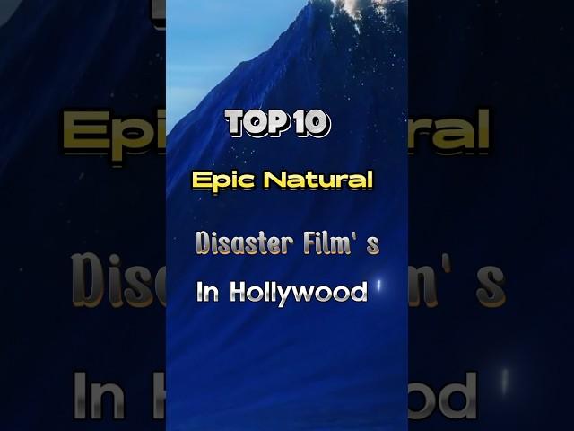 Top 10 Epic Natural Disaster Film's In Hollywood#Deepwater Horizon#The Day After Tomorrow#The  wave