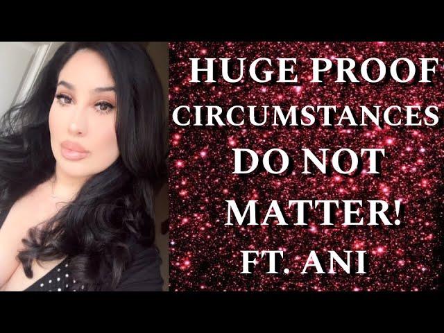 HUGE PROOF ON WHY CIRCUMSTANCES DON'T MATTER! ft  ANI