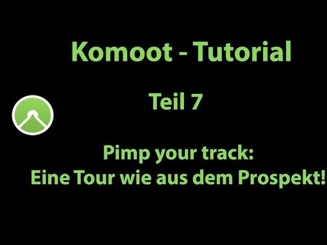 Komoot Tutorial - Teil 7 - Pimp your Track