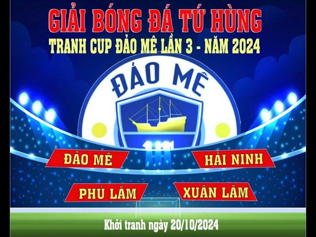  LIVE CHUNG KẾT: HẢI NINH FC  XUÂN LÂM FC  GIẢI BÓNG ĐÁ TỨ HÙNG TRANH CUP ĐẢO MÊ LẦN 3 - NĂM 2024