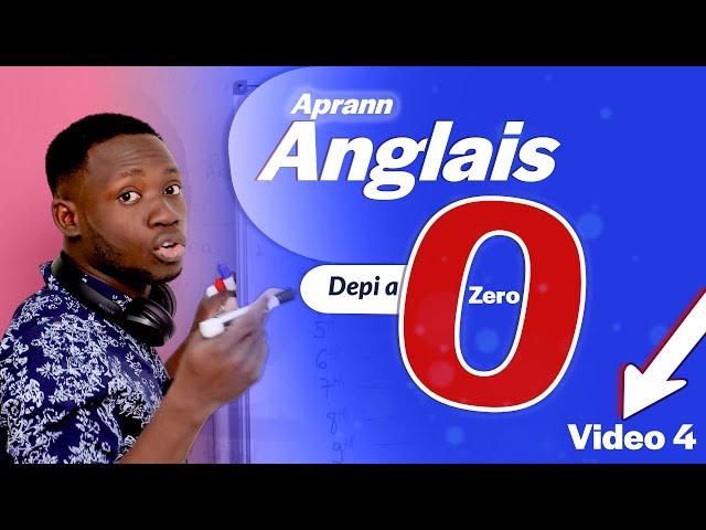 Aprann pale Anglais depi a 0 | Learn English from scratch (Lesson 4)