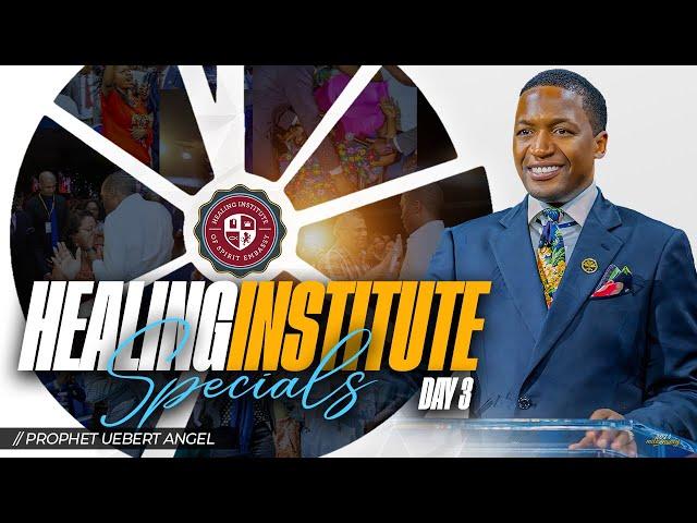 HEALING INSTITUTE SPECIALS l DAY 3 | Prophet Uebert Angel