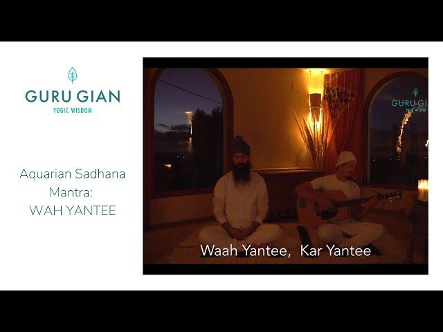 Kundalini Yoga - Aquarian Sadhana Mantras: WAAH YANTEE, KAR YANTEE