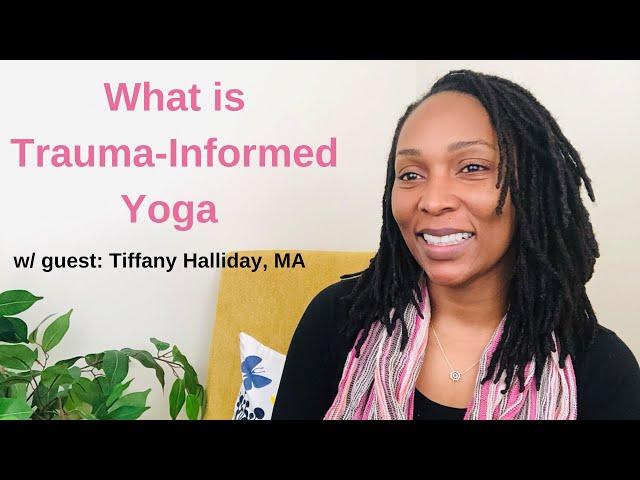 What is Trauma-Informed Yoga?