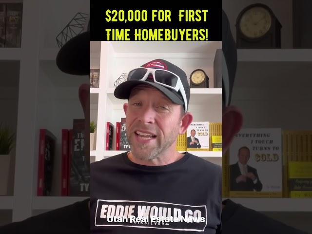$20,000 for UTAH First Time Homebuyers  #utahrealestate #firsttimehomebuyers