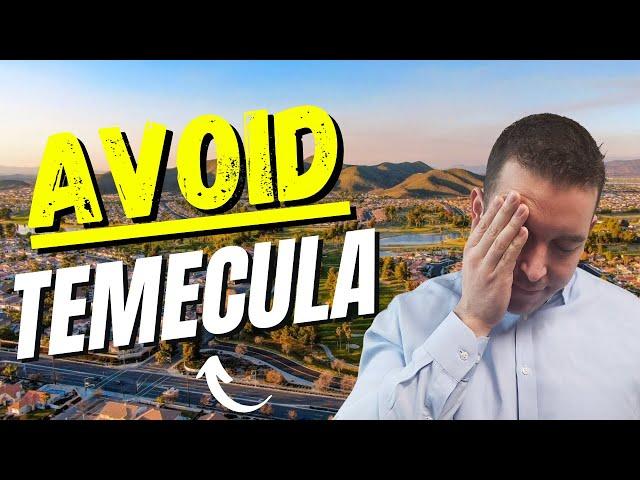 Avoid Moving to Temecula California Unless You Can Handle These 5 Facts