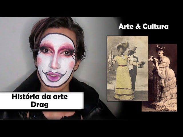 História da arte Drag (Transformismo) | Da elite à marginalização