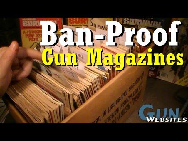 Gun Magazines (Ban Proof??)