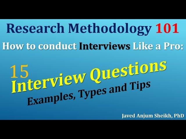 How to Prepare Interview Questions Like a Pro: Examples, Types and TipsResearch Methodology 101