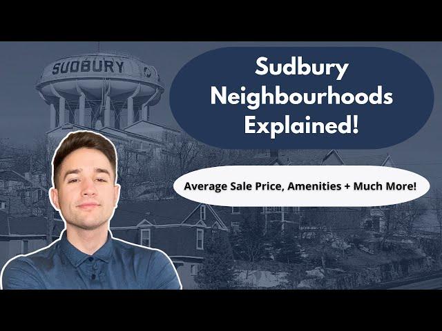 Sudbury (Ontario) Neighbourhoods - Explained!